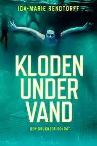 «Kloden under vand 1 - Den druknede soldat» by Ida-Marie Rendtorff