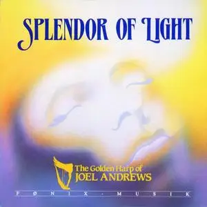 Joel Andrews - Splendor Of Light (1988) [Reissue 1991]