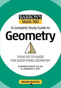 Barron's Math 360: A Complete Study Guide to Geometry with Online Practice