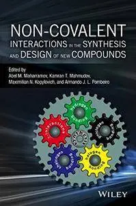 Non-covalent Interactions in the Synthesis and Design of New Compounds (Repost)