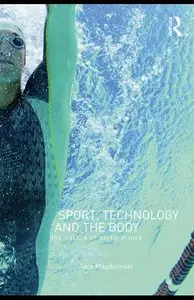 Sport, Technology and the Body - The nature of performance