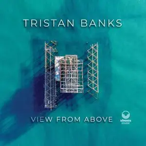 Tristan Banks - View from Above (2023) [Official Digital Download]
