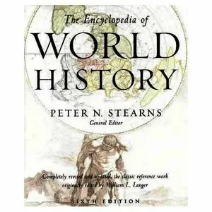 The Encyclopedia of World History: Ancient, Medieval and Modern - Chronologically Arranged 