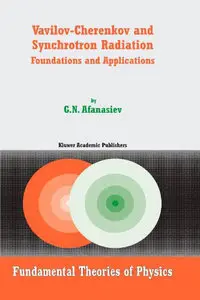 Vavilov-Cherenkov and Synchrotron Radiation: Foundations and Applications (Repost)