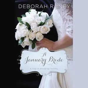 «A January Bride» by Deborah Raney