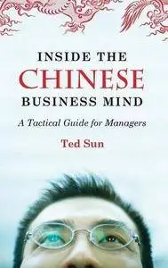 Inside the Chinese Business Mind: A Tactical Guide for Managers(Repost)