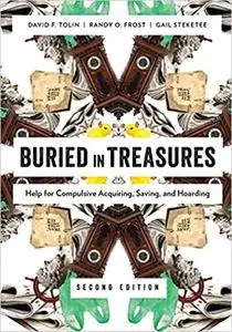 Buried in Treasures: Help For Compulsive Acquiring, Saving, And Hoarding  Ed 2
