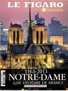 Le Figaro Hors-Série N 76 - Notre-Dame Une Histoire de France