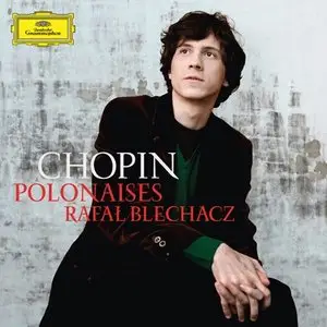 Rafal Blechacz - Chopin: Polonaises (2013) [Official Digital Download - 24bit/96kHz]