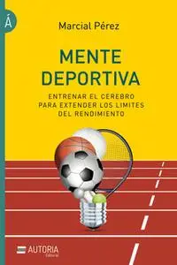 «Mente deportiva» by Marcial Pérez