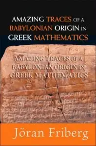 Amazing Traces of a Babylonian Origin in Greek Mathematics (Repost)