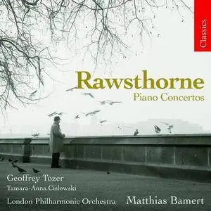 Geoffrey Tozer, Tamara Cislowski, Matthias Bamert - Alan Rawsthorne: Piano Concertos (2007)