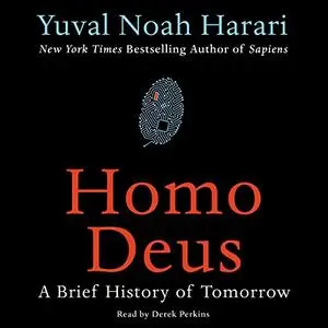 Homo Deus: A Brief History of Tomorrow [Audiobook]