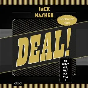 Jack Nasher - Deal! - Du gibst mir, was ich will!