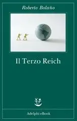 Roberto Bolaño – Il terzo Reich