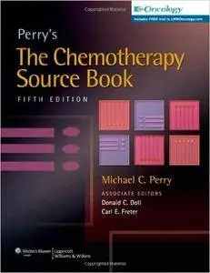 Perry's The Chemotherapy Source Book, Fifth edition (repost)