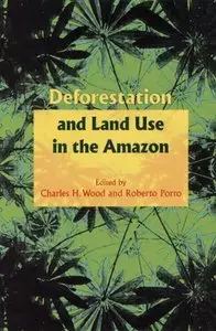 Deforestation and Land Use in the Amazon (repost)