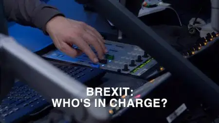 BBC Panorama - Brexit: Who's in Charge? (2019)