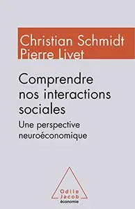 Comprendre nos interactions sociales: Une perspective neuroéconomique