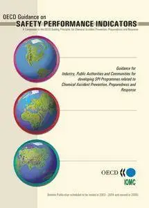 OECD Guidance on Safety Performance Indicators : A Companion to the OECD Guiding Principles for Chemical Accident Prevention, P