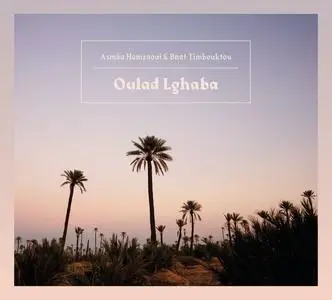 Asmâa Hamzaoui & Bnat Timbouktou - Oulad Lghaba (2019)