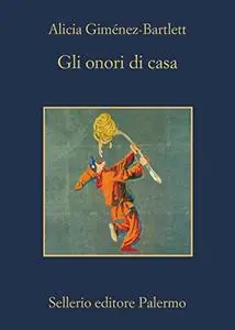 Gli onori di casa - Alicia Giménez-Bartlett (Repost)