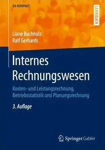 Internes Rechnungswesen: Kosten- und Leistungsrechnung, Betriebsstatistik und Planungsrechnung (German Edition)