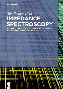 Impedance Spectroscopy : Advanced Applications: Battery Research, Bioimpedance, System Design