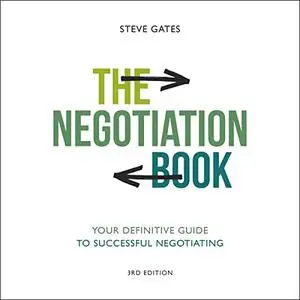 The Negotiation Book (3rd Edition): Your Definitive Guide to Successful Negotiating [Audiobook]