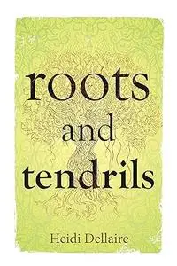 Roots and Tendrils