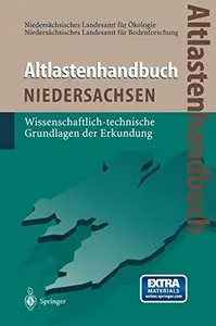 Altlastenhandbuch des Landes Niedersachsen: Wissenschaftlich-technische Grundlagen der Erkundung