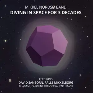 Mikkel Nordsø Band - Diving in Space for 3 Decades (2015)