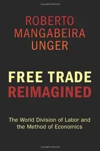 Free Trade Reimagined: The World Division of Labor and the Method of Economics