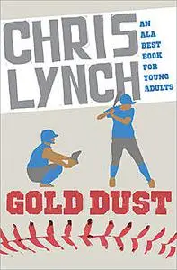 «Gold Dust» by Chris Lynch