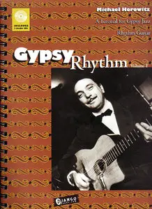 Gypsy Rhythm, Volume 1, A Tutorial for Gypsy Jazz Rhythm Guitar, BY MICHAEL HOROWITZ