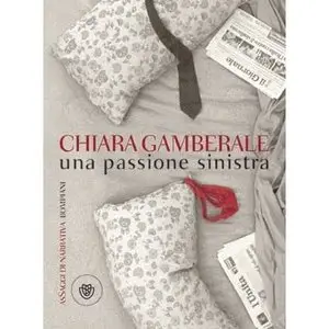 Una passione sinistra di Chiara Gamberale