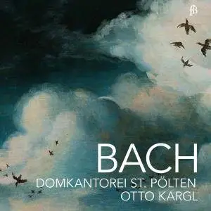 Domkantorei St. Pölten & Otto Kargl - J.S. Bach: Choral Sacred Works (Live) (2017)