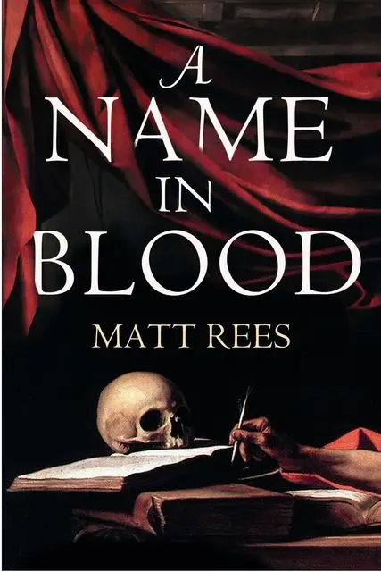 «A Name in Blood» by Matt Rees