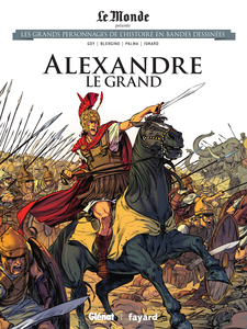 Les Grands Personnages De L'Histoire En Bandes Dessinees - Tome 17 - Alexandre Le Grand