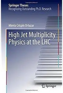High Jet Multiplicity Physics at the LHC [Repost]