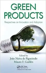 Green Products: Perspectives on Innovation and Adoption