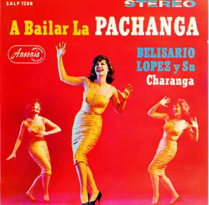 Orquesta Belisario Lopez - A Bailar La  Pachanga (1989)