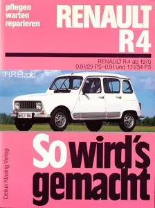  So wird's gemacht, Bd.62, Pfelegen - Warten - Repairen Renault R4 1964 - 1986 (26-34 PS)