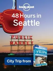 48 Hours in Seattle (Regional Travel Guide)