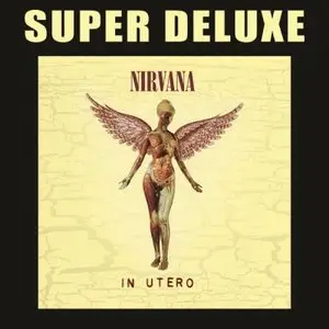 Nirvana - In Utero (1993) [20th Anniversary Super Deluxe Edition '2013] (Official Digital Download 24bit/96kHz)
