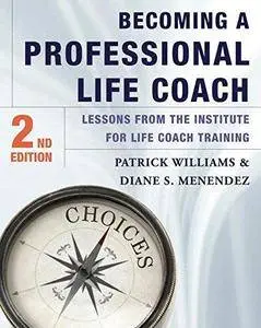 Becoming a Professional Life Coach: Lessons from the Institute of Life Coach Training