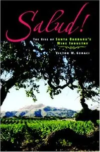 Salud! The Rise of Santa Barbara's Wine Industry