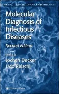 Molecular Diagnosis of Infectious Diseases (Methods in Molecular Medicine) by Jochen Decker
