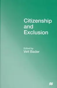Citizenship and Exclusion by Veit Bader