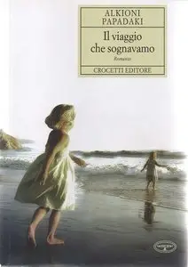 Alkioni Papadaki - Il viaggio che sognavamo